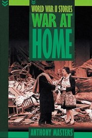 War at Home (World War II Stories)