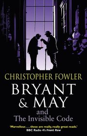 Bryant & May and the Invisible Code (Bryant & May: Peculiar Crimes Unit, Bk 10) (Large Print)