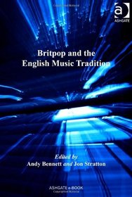 Britpop and the English Music Tradition (Ashgate Popular and Folk Music Series)