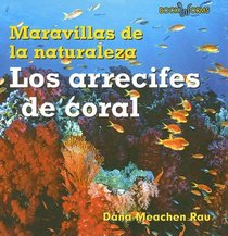 Los Arrecifes de coral / Coral Reefs (Wonders of Nature)