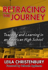 Retracing the Journey: Teaching and Learning in an American High School (0) (0) (0)