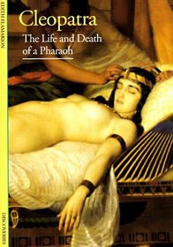 Cleopatra: The Life and Death of a Pharaoh