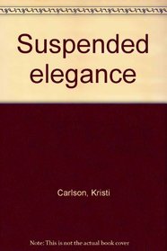 Suspended elegance