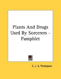 Plants And Drugs Used By Sorcerers - Pamphlet