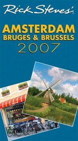Rick Steves' Amsterdam, Bruges, and Brussels 2007 (Rick Steves)