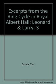 Excerpts from the Ring Cycle in Royal Albert Hall: Leonard & Larry