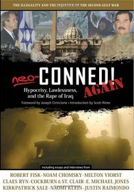 Neo-Conned! Again: Hypocrisy, Lawlessness, and the Rape of Iraq
