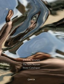 Zhan Wang: The New Suyuan Stone Catalogue