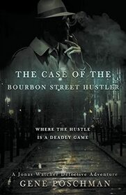 The Case of the Bourbon Street Hustler (Jonas Watcher)