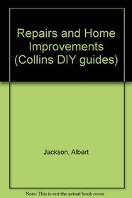 Repairs and Home Improvements (Collins DIY Guides)
