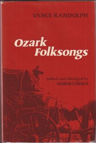 OZARK FOLKSONGS (Music in American Life)