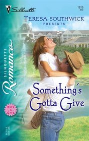 Something's Gotta Give (Buy-A-Guy, Bk 3) (Silhouette Romance, No 1815)