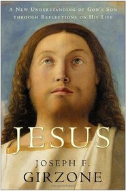 Jesus: A New Understanding of God's Son