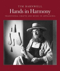 Hands in Harmony: Traditional Crafts and Music in Appalachia
