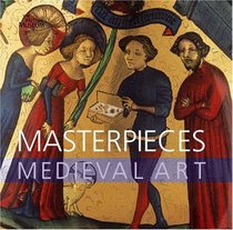 Masterpieces: Medieval Art