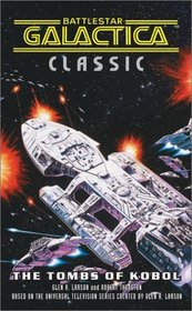 Battlestar Galactica Classic: The Tombs of Kobol