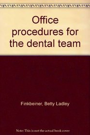 Office Procedures for the Dental Team