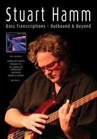 Stuart Hamm Bass Transcriptions: Outbound and Beyond
