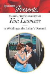 A Wedding at the Italian's Demand (Harlequin Presents, No 3703)