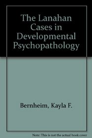 Lanahan Cases in Developmental Psychopathology