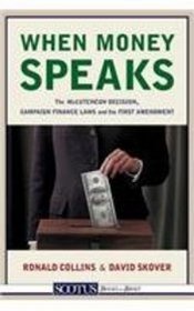 When Money Speaks: The McCutcheon Decision, Campaign Finance Laws, and the First Amendment