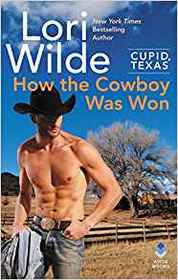 How the Cowboy Was Won (Cupid, Texas, Bk 6)