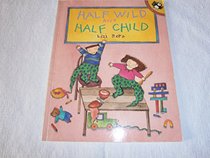Half Wild and Half Child (Picture Puffins)