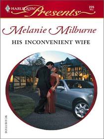 His Inconvenient Wife (Harlequin Presents, No 225)