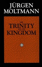 The Trinity and the Kingdom: The Doctrine of God