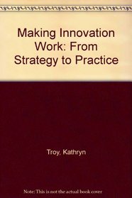 Making Innovation Work: From Strategy to Practice