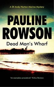 Dead Man's Wharf (DI Andy Horton, Bk 4)