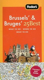 Fodor's Brussels' & Bruges' 25 Best, 4th Edition (25 Best)