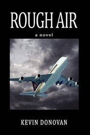 Rough Air: A Novel