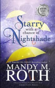 Starry with a Chance of Nightshade: A Paranormal Women's Fiction Romance Novel (Grimm Cove)