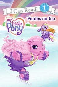 My Little Pony: Ponies on Ice (I Can Read Book 1)