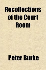 Recollections of the Court Room