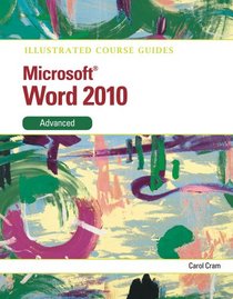 Illustrated Course Guide: Microsoft Word 2010 Advanced (Illustrated Series)