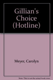 GILLIAN'S CHOICE (Hotline, No 3)