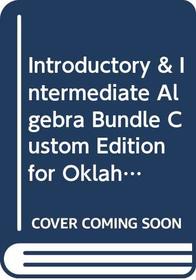 Introductory & Intermediate Algebra Bundle Custom Edition for Oklahoma City Community College