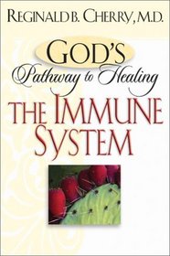 God's Pathway to Healing: The Immune System (God's Pathway to Healing)