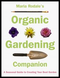 Maria Rodale's Organic Gardening Companion