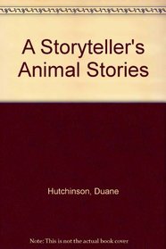 A Storyteller's Animal Stories