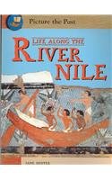 Life Along the River Nile (Picture the Past)