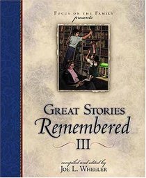 Great Stories Remembered III (Focus on the Family)