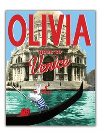 Olivia Goes to Venice. Written and Illustrated by Ian Falconer
