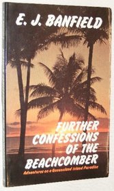 Further Confessions of the Beachcomber