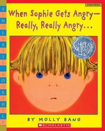 When Sophie Gets Angry -- Really, Really Angry . . .