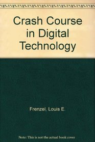 The Howard W. Sams Crash Course in Digital Technology