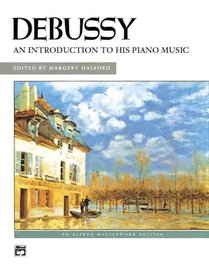 An Introduction to His Piano Music (Alfred Masterwork Edition)