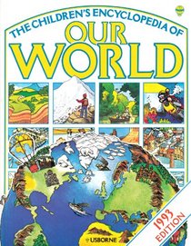 The Children's Encyclopedia of Our World: 1993 (World Geography Series)